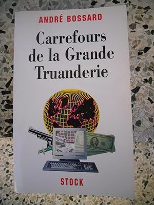 Seller image for Carrefours de la grande truanderie - Phenomenes criminels dans le Monde a l'aube du III millenaire for sale by Frederic Delbos
