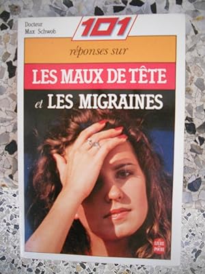 Seller image for 101 reponses sur les maux de tete et les migraines for sale by Frederic Delbos