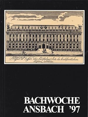 Bachwoche Ansbach '97. 50 Jahre Bachwoche. 1. bis 10. Ausgust 1997. Offizieller Almanach