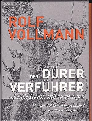 Der Dürer Verführer oder die Kunst, sich zu vertiefen.[ 2 Bände] Hundert Weltbetrachtungen anhand...