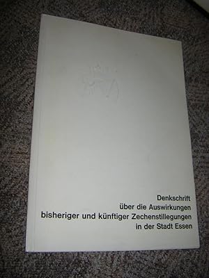 Denkschrift über die Auswirkungen bisheriger und künftiger Zechenstillegungen in der Stadt Essen