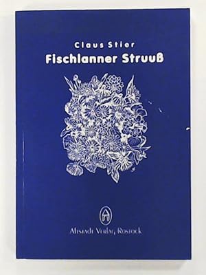 Fischlanner Struuss : söbenununtwintig nahdinkern Vertellers ut uns' Tieden, biläwt, tohopsöcht u...