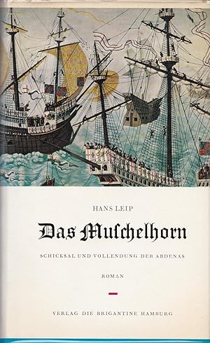 Das Muschelhorn - Schicksal und Vollendung der Abdenas