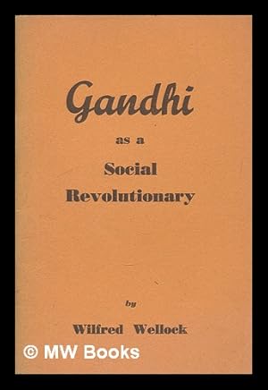 Seller image for Gandhi as a social revolutionary / by Wilfred Wellock for sale by MW Books