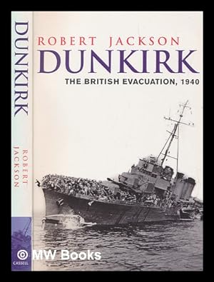 Imagen del vendedor de Dunkirk : the British evacuation, 1940 a la venta por MW Books