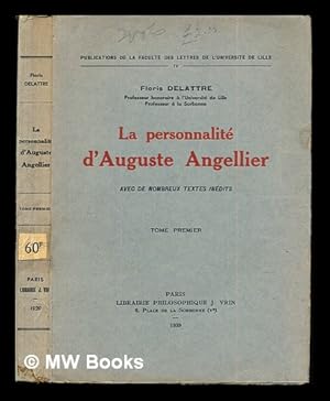 Seller image for La personnalit d'Auguste Angellier : avec de nombreux textes indits / Floris Delattre: tome premier for sale by MW Books