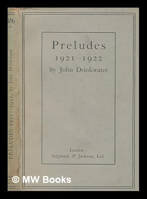 Seller image for Preludes,1921-1922 / by John Drinkwater for sale by MW Books