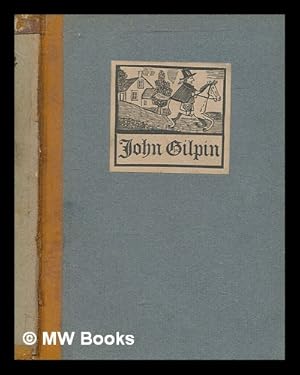 Immagine del venditore per The diverting history of John Gilpin : shewing how he went further than he intended, and came safe home again venduto da MW Books