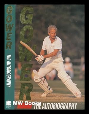 Seller image for Gower : the autobiography / David Gower with Martin Johnson for sale by MW Books