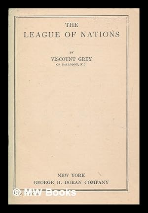 Image du vendeur pour The League of Nations / by Viscount Grey mis en vente par MW Books