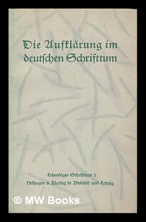 Seller image for Die Aufklrung im deutschen Schrifttum. Herausgegeben von Dr. Ulrich Haacke for sale by MW Books