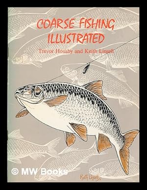 Immagine del venditore per Coarse fishing illustrated / [by] Trevor Housby and Keith Linsell venduto da MW Books