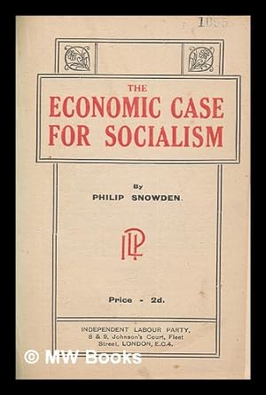 Seller image for The economic case for socialism / by Philip Snowden for sale by MW Books