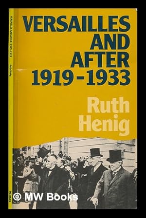 Imagen del vendedor de Versailles and after, 1919-1933 / Ruth Henig a la venta por MW Books