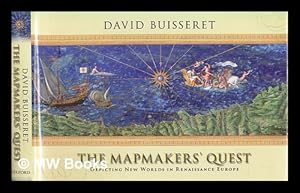 Seller image for The mapmaker's quest : depicting new worlds in Renaissance Europe / David Buisseret for sale by MW Books