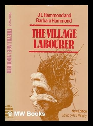 Bild des Verkufers fr The village labourer / J.L. Hammond and Barbara Hammond zum Verkauf von MW Books