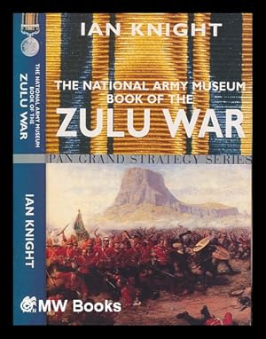 Imagen del vendedor de The National Army Museum book of the Zulu War / Ian Knight a la venta por MW Books