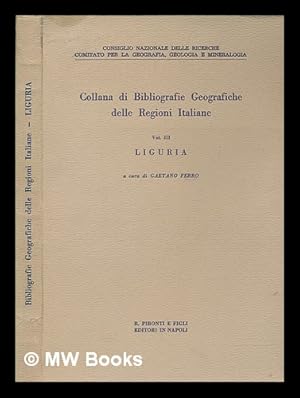 Immagine del venditore per Collana di bibliografie geografiche delle regioni Italiane. / Vol. III [3], Liguria venduto da MW Books