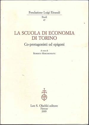 Image du vendeur pour La Scuola di economia di Torino. Co-protagonisti ed epigoni. mis en vente par Miliardi di Parole
