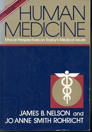 Seller image for Human Medicine : Ethical Perspectives on Today's Medical Issues for sale by Librairie Le Nord