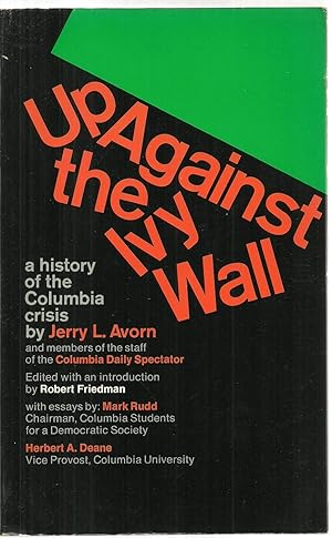 Bild des Verkufers fr Up Against the Ivy Wall: a history of the Columbia crisis zum Verkauf von Sabra Books