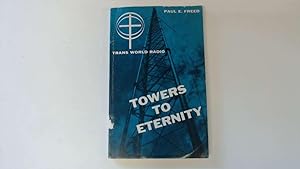 Seller image for Towers to eternity for sale by Goldstone Rare Books