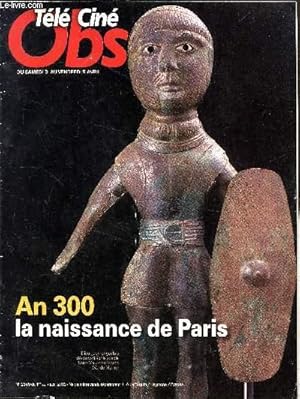 Bild des Verkufers fr Tl Cin - Obs - Du samedi 3 au vendredi 9 avril - n2369 du 1er au 7 avril 2010 - AN 300 la naissance de Paris zum Verkauf von Le-Livre