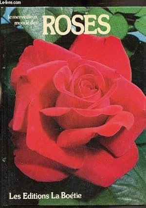 Bild des Verkufers fr Le merveilleurs monde des roses - zum Verkauf von Le-Livre