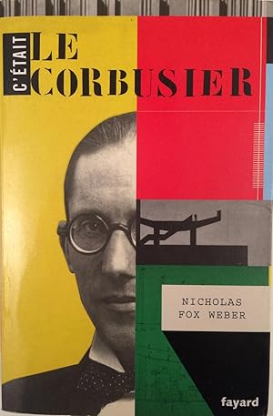 Immagine del venditore per C'tait Le Corbusier venduto da A Balzac A Rodin