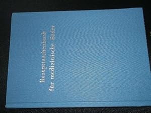 Rezepttaschenbuch für medizinische Bäder 6. Auflage