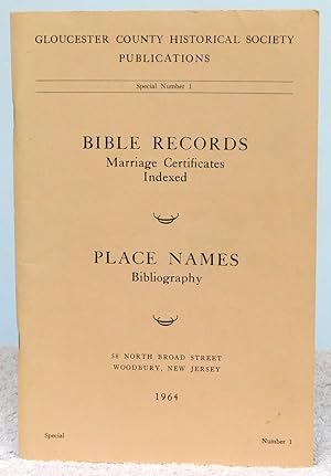 Seller image for Bible Records Marriage Certificates Indexed - Place Names Bibliography - Gloucester County Historical Society Publications Special Number 1 for sale by Argyl Houser, Bookseller