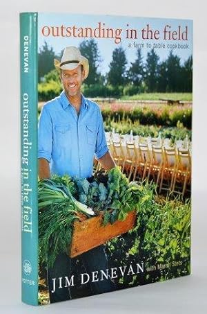 Outstanding In the Field. A Farm to Table Cookbook