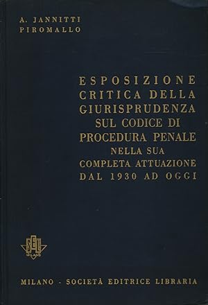 Imagen del vendedor de Esposizione critica della giurisprudenza sul codice di procedura penale nella sua completa attuazione dal 1930 ad oggi. Volume secondo a la venta por Di Mano in Mano Soc. Coop