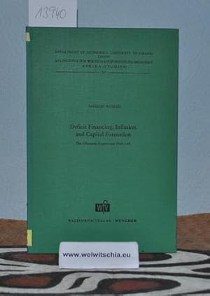 Bild des Verkufers fr Deficit Financing, Inflation and Capital Formation. The Ghanaian Experience 1960 - 65. zum Verkauf von Antiquariat Welwitschia Dr. Andreas Eckl