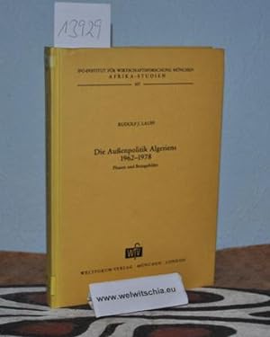 Bild des Verkufers fr Die Aussenpolitik Algeriens : 1962 - 1978 ; Phasen und Bezugsfelder. zum Verkauf von Antiquariat Welwitschia Dr. Andreas Eckl