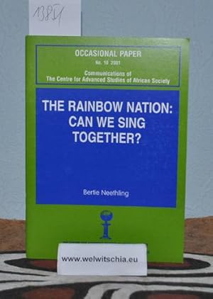 Imagen del vendedor de The rainbow nation : can we sing together ? a la venta por Antiquariat Welwitschia Dr. Andreas Eckl