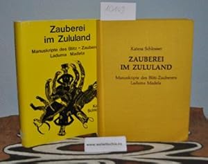 Image du vendeur pour Zauberei im Zululand. Manuskripte des Blitz- Zauberers Laduma Madela. mis en vente par Antiquariat Welwitschia Dr. Andreas Eckl