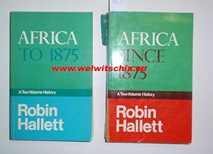 Africa to 1875. A Modern History & Africa since 1875. A Modern History (2 Vols. compl.).