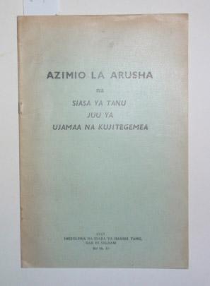 Azimo la Arusha na siasa ya TANU juu ya ujamaa na kujitegemea.