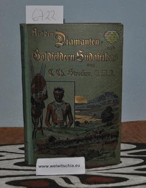 Auf den Diamanten- und Goldfeldern Südafrikas. Schilderungen von Land und Leuten, der politischen...