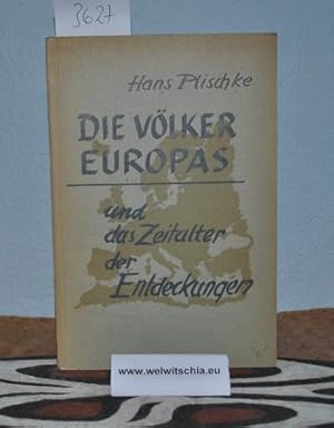 Bild des Verkufers fr Die Vlker Europas und das Zeitalter der Entdeckungen. Mit 2 Abbildungen und einer farbigen Karte. zum Verkauf von Antiquariat Welwitschia Dr. Andreas Eckl