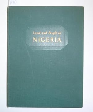 Seller image for Land and People in Nigeria The Human Geography of Nigeria and its Environmental Background. for sale by Antiquariat Welwitschia Dr. Andreas Eckl