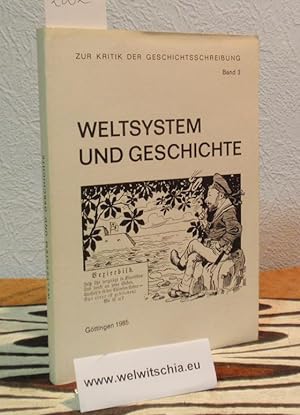 Bild des Verkufers fr Weltsystem und Geschichte. zum Verkauf von Antiquariat Welwitschia Dr. Andreas Eckl