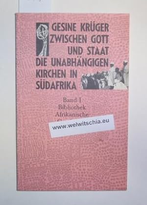 Immagine del venditore per Zwischen Gott und Staat. Die unabhngigen Kirchen in Sdafrika. venduto da Antiquariat Welwitschia Dr. Andreas Eckl