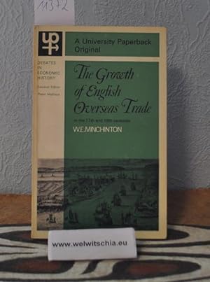 Seller image for The Growth of English Overseas Trade in the Seventeenth and Eighteenth Centuries. (Debates in Economic History). for sale by Antiquariat Welwitschia Dr. Andreas Eckl