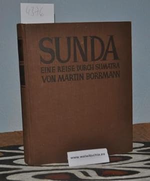 Bild des Verkufers fr Sunda. Eine Reise durch Sumatra. zum Verkauf von Antiquariat Welwitschia Dr. Andreas Eckl