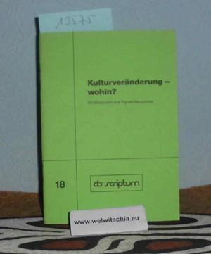 Kulturveränderung - wohin? Mit Beispielen aus Papua-Neuguinea / 2. Aufl.