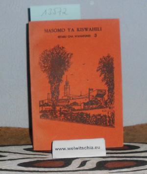 Seller image for Masomo ya Kiswahili. Kitabu cha Wanafunzi 3. for sale by Antiquariat Welwitschia Dr. Andreas Eckl