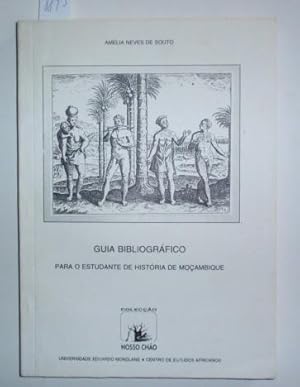 Guia bibliografico para o estudante de historia de Mocambique.