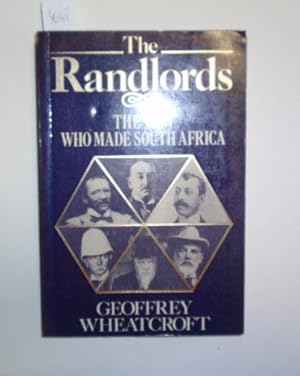 Bild des Verkufers fr The Randlords. The Men who made South Africa. zum Verkauf von Antiquariat Welwitschia Dr. Andreas Eckl